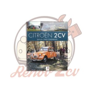 Ouvrage Citroen 2cv sur les cinq continents