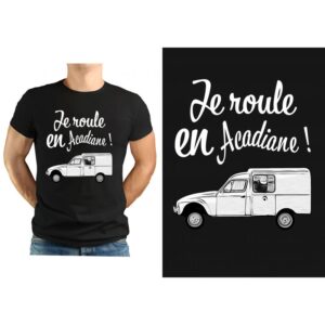 T-shirt NOIR  " Je roule en Acadiane "